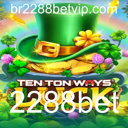 Descubra a Emoção de TenTonWaysLuck no 2288Bet
