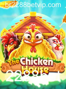 Descubra o Envolvente Jogo TheChickenHouse e Como Jogar com 2288bet